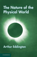 The Nature of the Physical World: Gifford Lectures, 1927