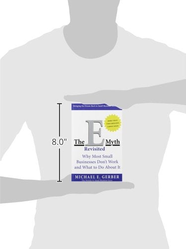 The E-Myth Revisited: Why Most Small Businesses Don't Work and What to Do About It