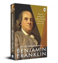 The Autobiography of Benjamin Franklin: Founding Father's Life Story | American Statesman | Enlightenment Thinker | Self-Made Man | Historical Memoir | Revolutionary Era