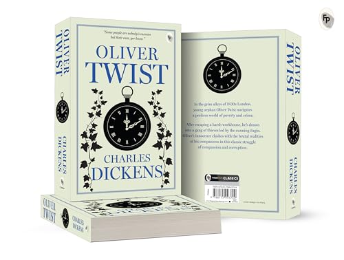 Oliver Twist by Charles Dickens - Classic Literature,A Gripping Exploration of Survival & the Power of Resilience,A Masterpiece of Victorian Era,Social Injustice,Poverty & Crime,Redemption