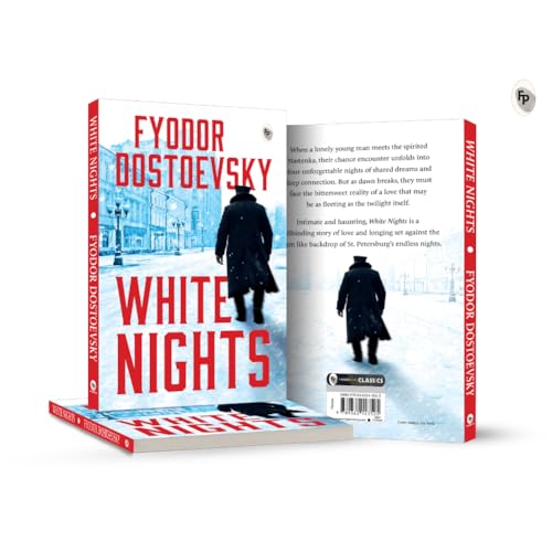 White Nights – Fyodor Dostoyevsky | Bestselling Masterpiece | A Haunting Journey Through Love & Solitude – Fingerprint Original Premium Classic Edition