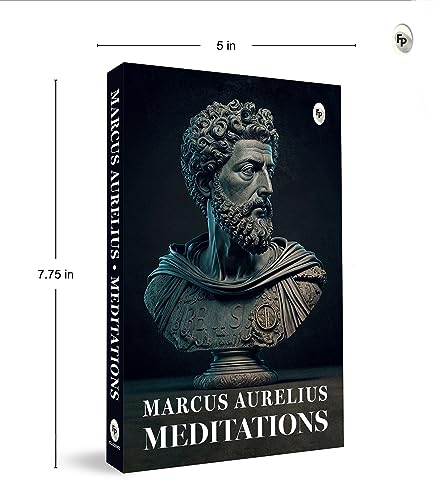 Meditations by Marcus Aurelius | Ancient Wisdom on Purpose, Calm & Personal Growth | Philosophy, Stoicism & Self-Mastery | A Stoic Classic for Mental Strength & Inner Clarity | Wisdom for Modern Living | Original Premium Paperback Edition | Best Seller