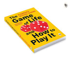 The Game of Life and How to Play It