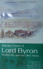 Selected Poems of Lord Byron: Including Don Juan and Other Poems