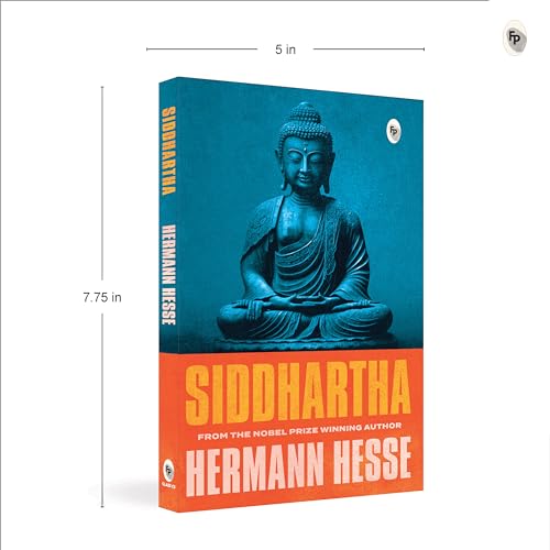 Siddhartha by Hermann Hesse | Philosophy, Spiritual Awakening & Self-Realization | A Classic Novel of Self-Awareness, Mindfulness & Purpose | Original Premium Paperback Edition
