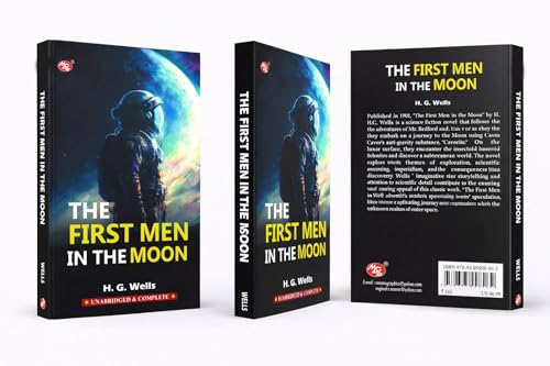 The First Men in the Moon by H. G. Wells | A Classic Science Fiction Novel of Space Exploration & Imagination