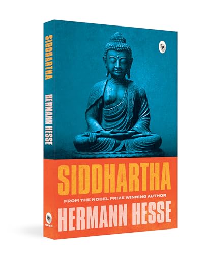 Siddhartha by Hermann Hesse | Philosophy, Spiritual Awakening & Self-Realization | A Classic Novel of Self-Awareness, Mindfulness & Purpose | Original Premium Paperback Edition