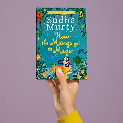 How the Mango got its Magic: Puffin Chapter Book, Gorgeous new full colour, illustrated chapter book for young readers from ages 5 and up
