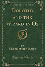 Dorothy and the Wizard in Oz (Classic Reprint)