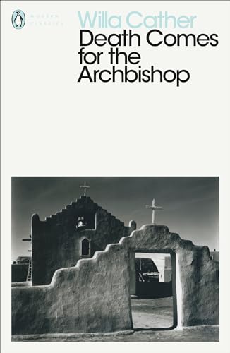 Death Comes for the Archbishop by Cather, Willa