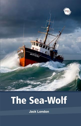 The Sea-Wolf by Jack London