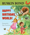 Ruskin Bond Happy Birthday, World!