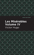 Les Miserables Volume IV: 4 (Mint Editions)
