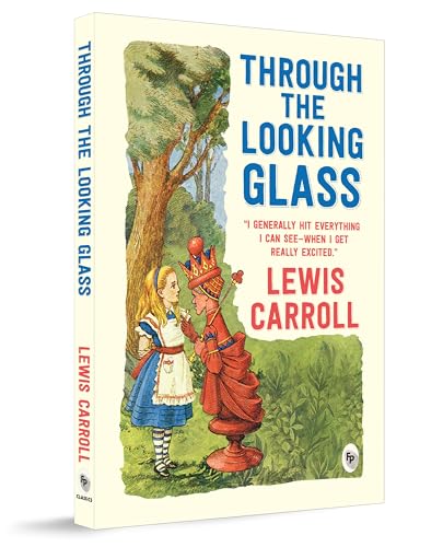 Through the Looking-Glass by Lewis Carroll