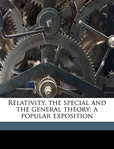 Relativity, the Special and the General Theory; A Popular Exposition