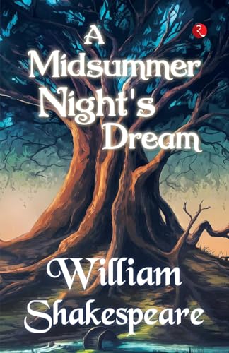 A Midsummer Night’s Dream