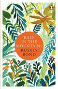 Ruskin Bond Rain in the Mountains