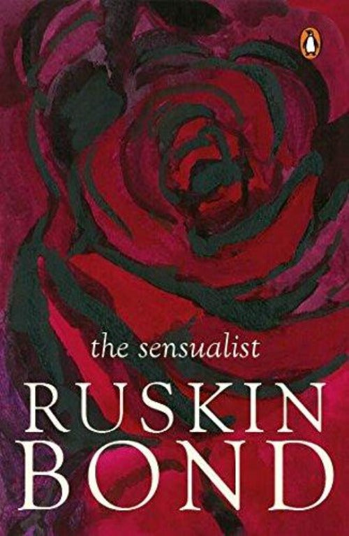 Ruskin Bond The Sensualist