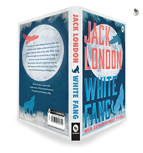 White Fang by Jack London – English | Thrilling Adventure Story | Timeless Classic Story of Survival/ Self-Discovery | Wild Wolf Dog | Masterpiece of American Literature
