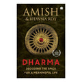 Dharma: Decoding the Epics for a Meaningful Life by Amish Tripathi & Bhavna Roy