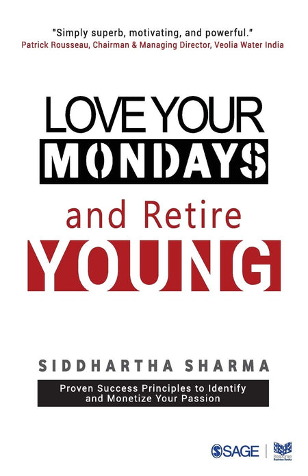Love Your Mondays And Retire Young