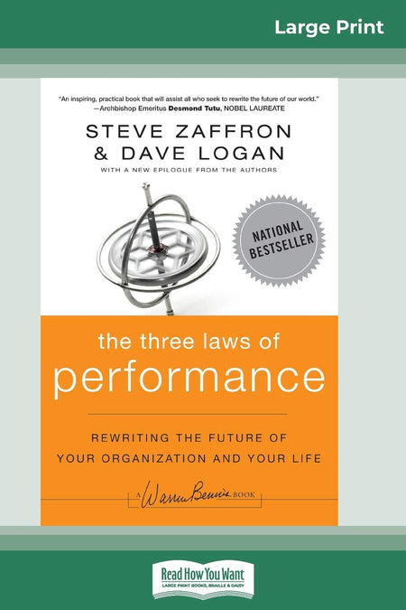 The Three Laws Of Performance: Rewriting The Future Of Your Organization And Your Life (J-B Warren Bennis Series) (16Pt Large Print Edition)