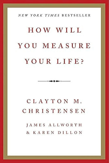 How Will You Measure Your Life