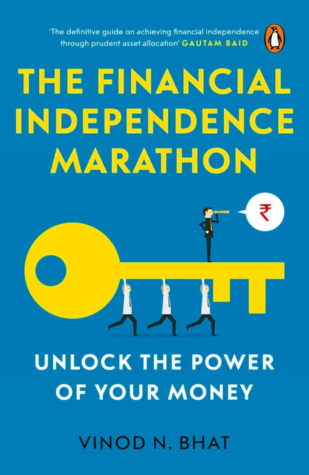 The Financial Independence Marathon: Unlock The Power Of Your Money