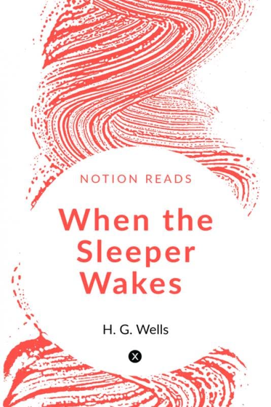 When the Sleeper Wakes