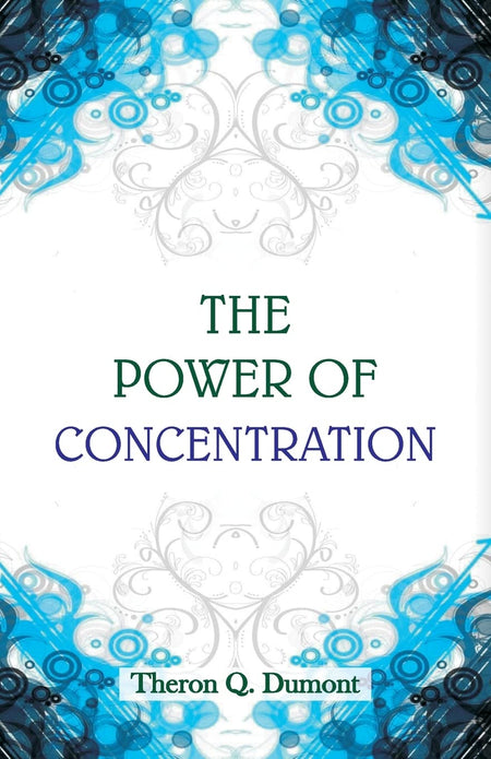 The Power Of Concentration