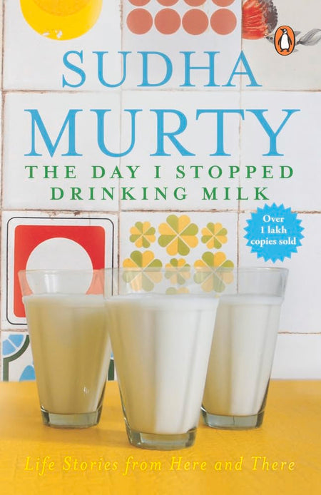 Day I Stopped Drinking Milk By Sudha Murty