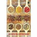 The Ayurvedic Diet - By Reenita Malhotra Hora - Distacart