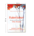 THE RAINMAKER: MIRACLES AND HEALING STORIES OF OM SWAMI