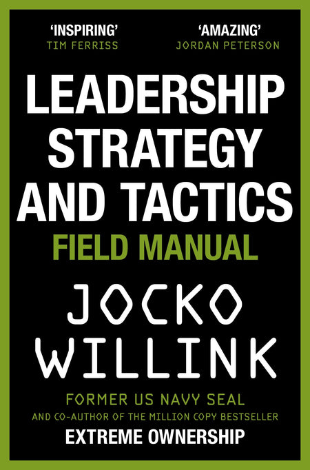 Leadership Strategy And Tactics: Field Manual