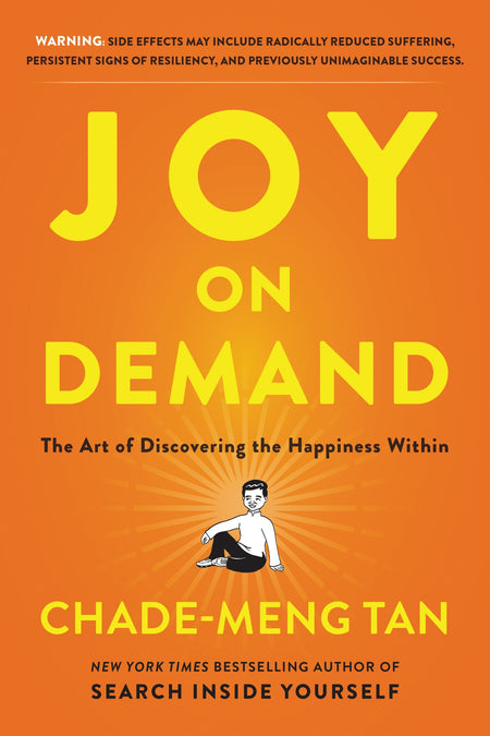 Joy On Demand: The Art Of Discovering The Happiness Within