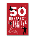 50 GREATEST DETECTIVE STORIES
