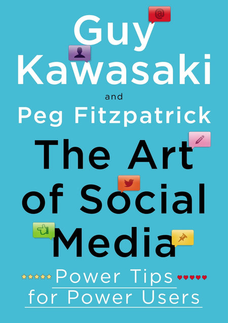 The Art Of Social Media: Power Tips For Power Users