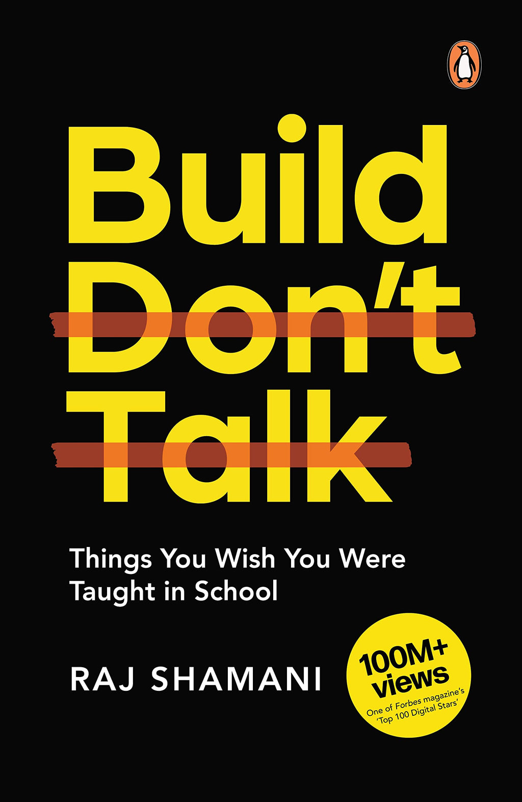 Build, Don't Talk: Things You Wish You Were Taught in School | A Real-World Manual for Personal Transformation | Learn Practical Skills – Finance, Networking, Decision Making & More