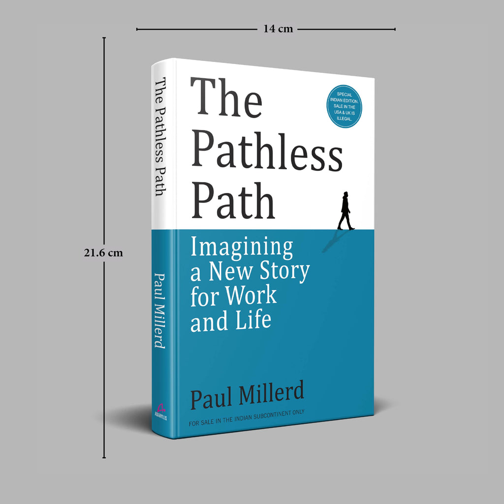 The Pathless Path: Imagining a New Story for Work and Life (English)
