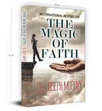 The Magic of Faith - Dr. Joseph Murphy | Personal Growth, Self-Improvement and Achieving Goals | Attract Abundance, Happiness and Fulfillment