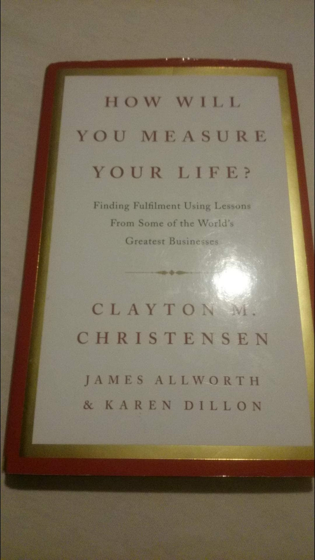 How Will You Measure Your Life?