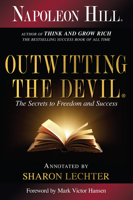 Outwitting The Devil: The Secret To Freedom And Success (Official Publication Of The Napoleon Hill Foundation)