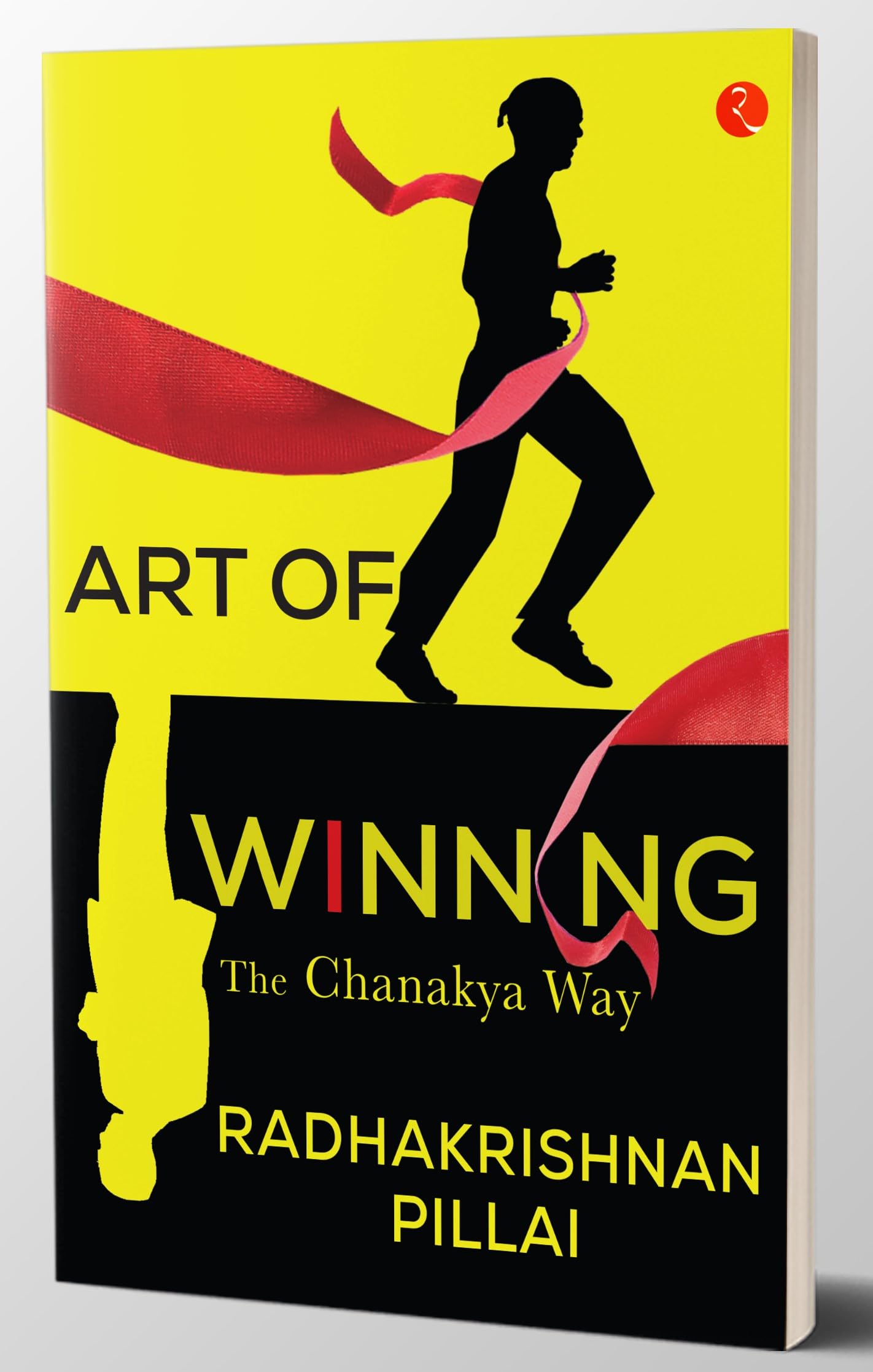 ART OF WINNING: THE CHANAKYA WAY