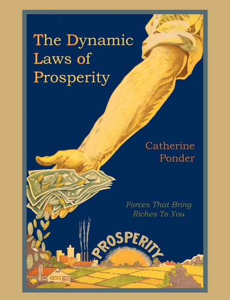 The Dynamic Laws Of Prosperity