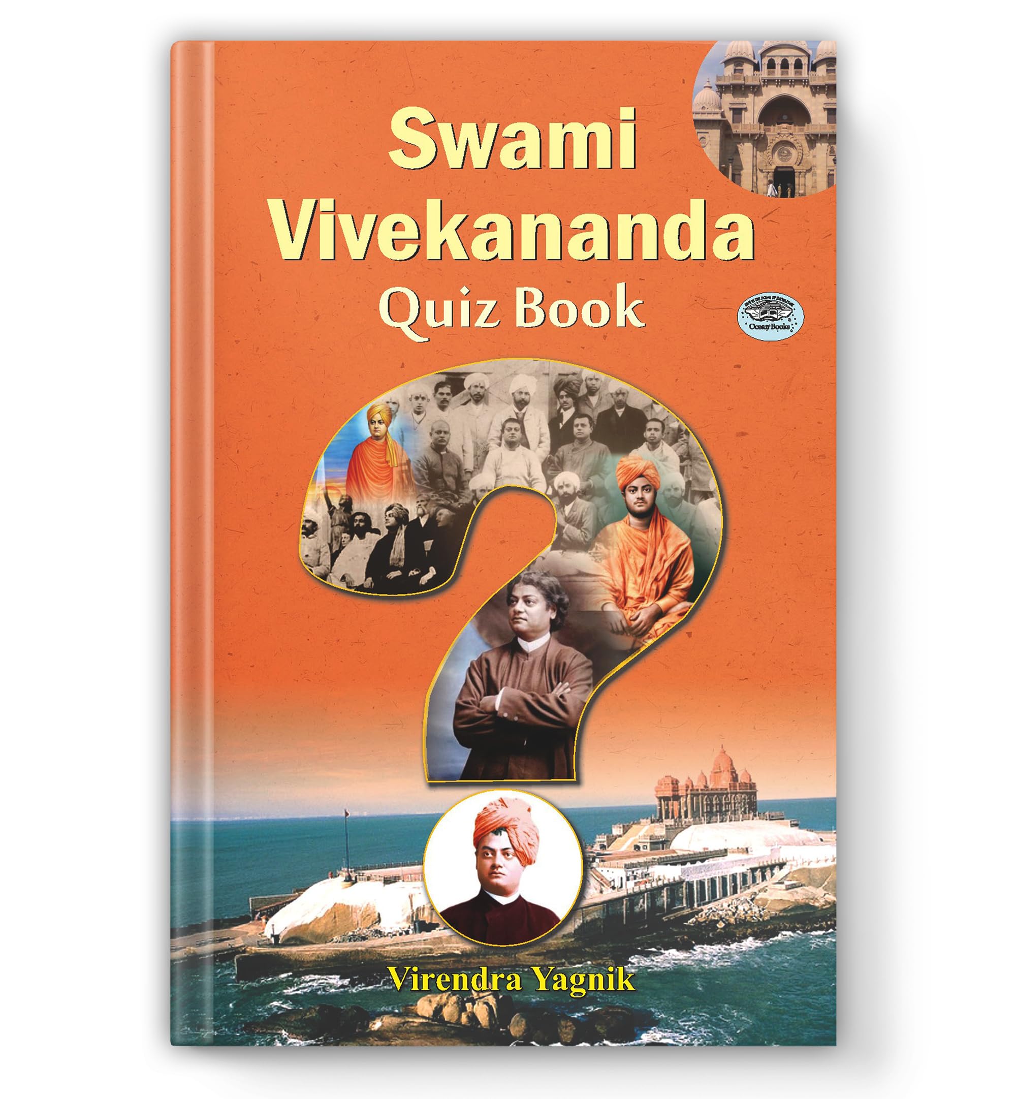 Swami Vivekananda Quiz Book | 1000+ MCQs and Questions on His Life, Timeless Teachings, Vedanta Philosophy and Speeches for Students and Aspirants