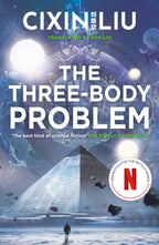 The Three-Body Problem: Soon to be a major Netflix series: 1