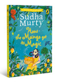 How the Mango got its Magic: Puffin Chapter Book, Gorgeous new full colour, illustrated chapter book for young readers from ages 5 and up
