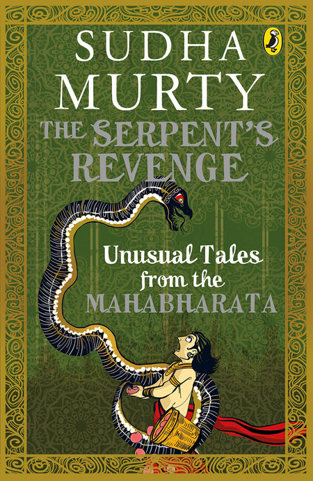 The Serpent's Revenge: Unusual Tales From The Mahabharata By Sudha Murty