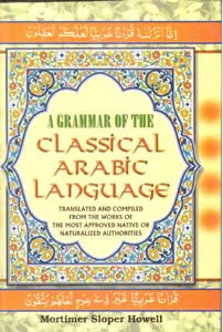 A Grammar of the Classical Arabic Language: Translated and Compiled From the Works of the Most Approved Native Or Naturalized Authorities 7 Vols. Set - Gyan Books