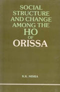 Social Structure and Change Among the Ho of Orissa - Gyan Books - Distacart